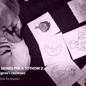 Signes per a Tothom 2 - (Sb: LSC) Més signes i recursos per continuar signant amb el teu bebè